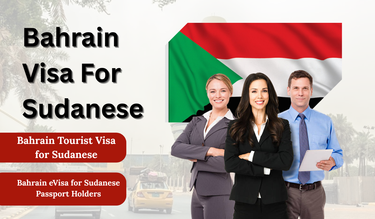 Bahrain Visa For Sudanese